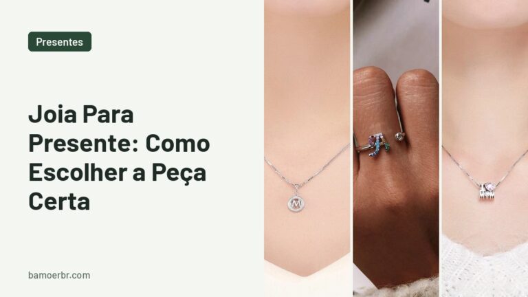 Joia Para Presente: Como Escolher a Peça Certa
